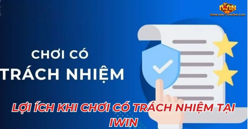 Lợi ích khi chơi có trách nhiệm iWin